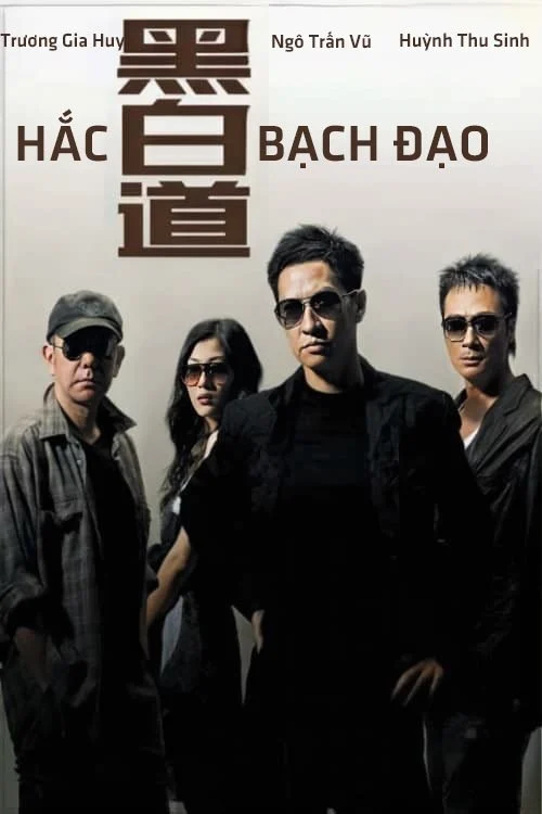 Xem phim Hắc Bạch Đạo - Full HD Vietsub